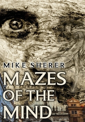 Mazes of the Mind by Sherer, Mike