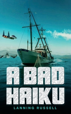 A Bad Haiku by Russell, Lanning