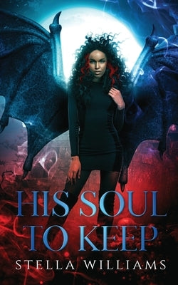 His Soul To Keep by Williams, Stella