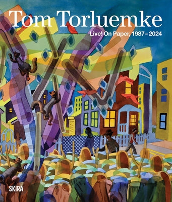 Tom Torluemke: Live!: On Paper, 1987-2024 by Torluemke, Tom