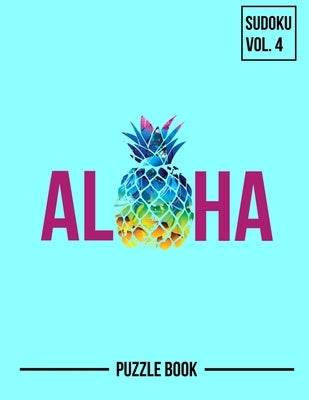 Hawaii Tropical Summer Sudoku Hawaiian Islands Puzzle Book Volume 4: 200 Challenging Puzzles by Tobisch, Andre