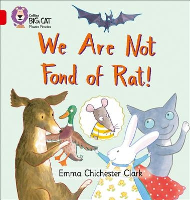 We Are Not Fond of Rat: Red / Band 2b by Clark, Emma Chichester
