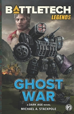 BattleTech Legends: Ghost War by Stackpole, Michael a.