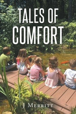 Tales Of Comfort by Merritt, J.