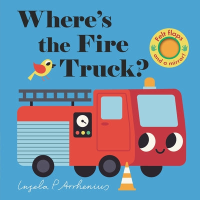 Where's the Fire Truck? by Arrhenius, Ingela P.