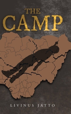 The Camp by Jatto, Livinus