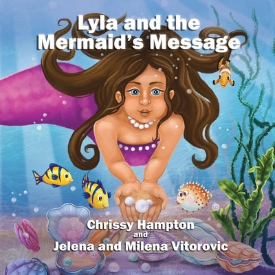 Lyla and the Mermaid's Message by Hampton, Chrissy