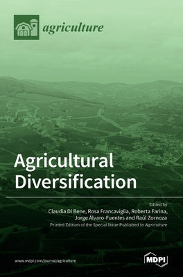 Agricultural Diversification by Di Bene, Claudia