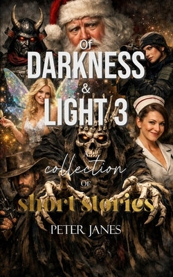 Of Darkness & Light 3 by Janes, Peter