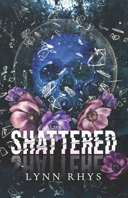 Shattered: Dark College Romance: Groveton College by Olivier, Ashley