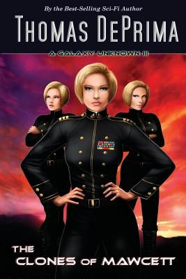 The Clones of Mawcett: AGU series - Book 3 by Deprima, Thomas J.