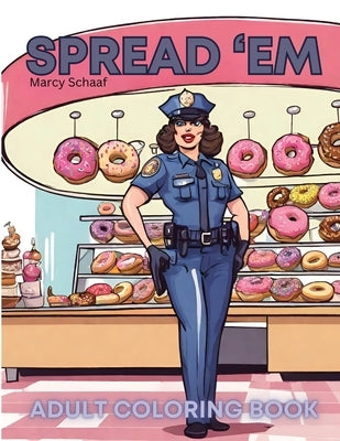 Spread 'Em by Schaaf, Marcy