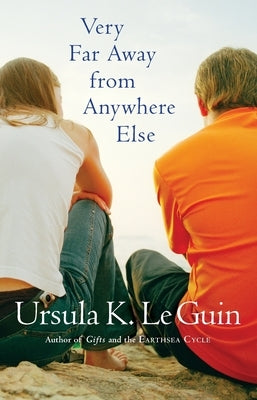 Very Far Away from Anywhere Else by Le Guin, Ursula K.