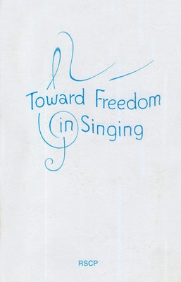 Toward Freedom in Singing by Winter, Dina Soresi