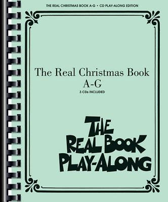 The Real Christmas Book Play-Along, Vol. A-G by Hal Leonard Corp