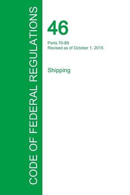 Code of Federal Regulations Title 46, Volume 3, October 1, 2015 by Office of the Federal Register