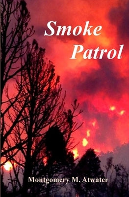 Smoke Patrol by Atwater, James E.
