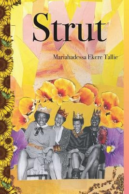 Strut by Tallie, Mariahadessa Ekere