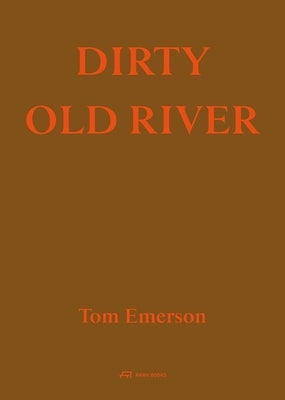 Dirty Old River by Emerson, Tom