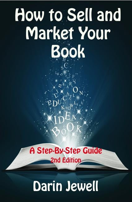 How to Sell and Market Your Book by Jewell, Darin