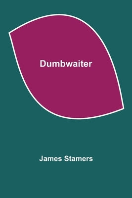 Dumbwaiter by Stamers, James