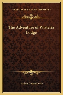 The Adventure of Wisteria Lodge by Doyle, Arthur Conan