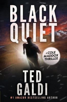 Black Quiet: A Cole Maddox Action Thriller by Galdi, Ted