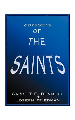 Odysseys of the Saints by Bennett, Carol T. F.