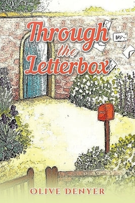 Through the Letterbox by Denyer, Olive