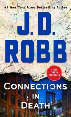 Connections in Death: An Eve Dallas Novel by Robb, J. D.