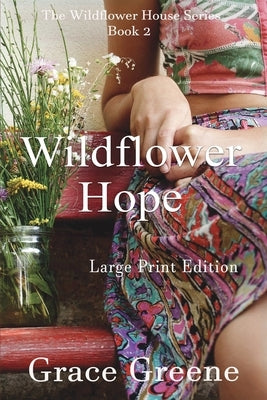 Wildflower Hope by Greene, Grace