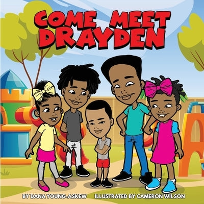Come Meet Drayden by Wilson, Cameron