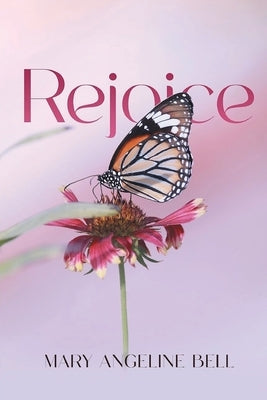 Rejoice by Bell, Mary Angeline