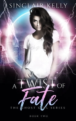 Twist of Fate: A PNR, Why Choose Novel by Kelly, Sinclair