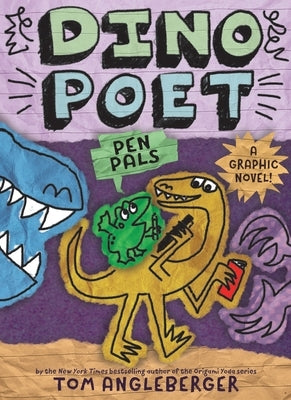 Pen Pals (Dino Poet #2): A Graphic Novel! by Angleberger, Tom