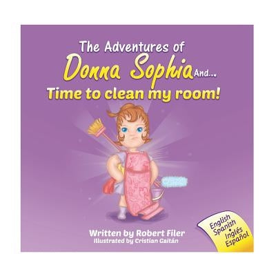 The Adventures of Donna Sophia and...Time to Clean My Room! by Gaitan, Christian