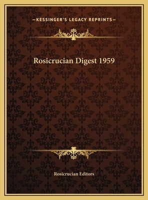 Rosicrucian Digest 1959 by Rosicrucian