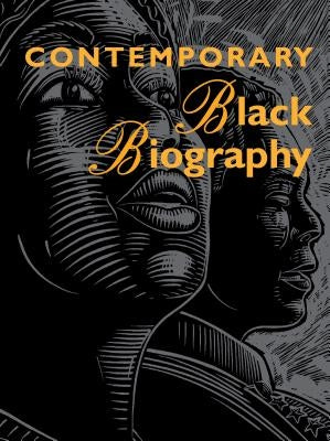 Contemporary Black Biography: Profiles from the International Black Community by Ring, Deborah A.