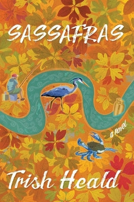 Sassafras by Heald, Trish