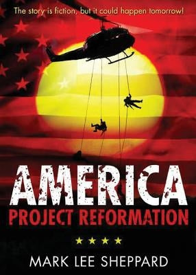 America: Project Reformation by Sheppard, Mark Lee