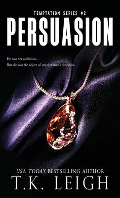 Persuasion by Leigh, T. K.