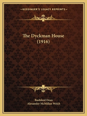 The Dyckman House (1916) by Dean, Bashford