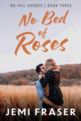 No Bed Of Roses by Fraser, Jemi