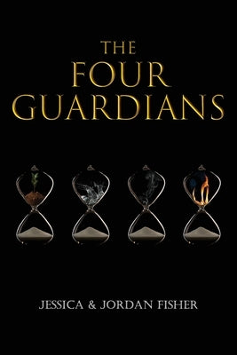 The Four Guardians by Fisher, Jessica