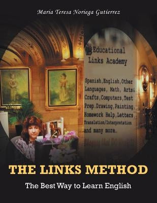 The Links Method: The Best Way to Learn English by Gutíerrez, Maria Teresa Noriega