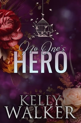 No One's Hero by Walker, Kelly