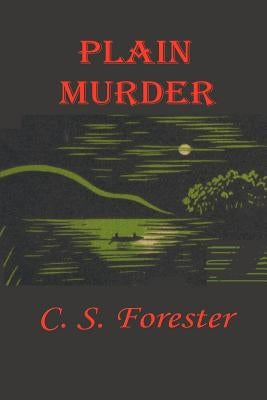 Plain Murder by Forester, C. S.