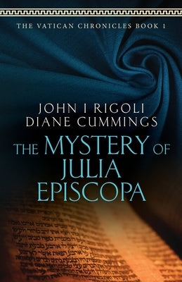 The Mystery of Julia Episcopa by Rigoli, John I.