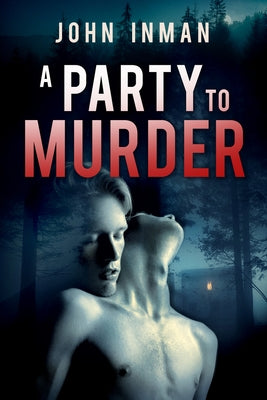 A Party to Murder by Inman, John