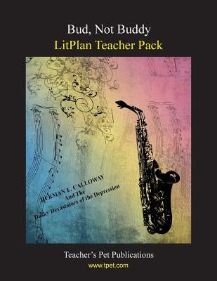 Litplan Teacher Pack: Bud Not Buddy by Collins, Mary B.